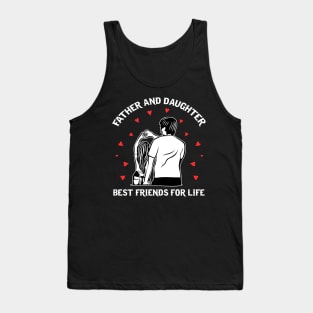 Father and daughter bestfriends for life! Tank Top